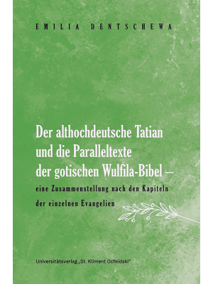 Der althochdeutsche Tatian und die Paralleltexte der gotischen Wulfila-Bibel